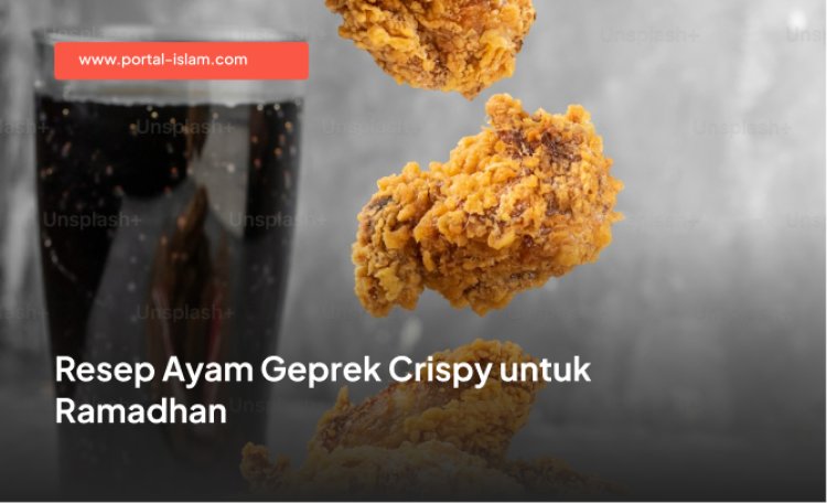 Resep Ayam Geprek Crispy untuk Ramadhan