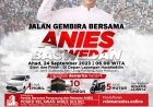 Calon Presiden Anies Baswedan Siap Menggebrak Kota Makassar: Event Jalan Gembira Bersama Anies Baswedan dan Peresmian Posko Pusat Relawan Sulsel