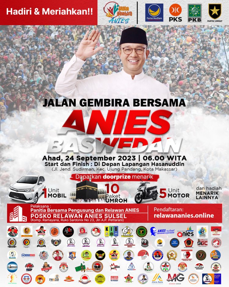 Calon Presiden Anies Baswedan Siap Menggebrak Kota Makassar: Event Jalan Gembira Bersama Anies Baswedan dan Peresmian Posko Pusat Relawan Sulsel