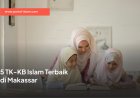 5 TK-KB Islam Terbaik di Makassar